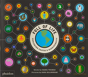 Full of Life, Exploring Earth's Biodiversity - Isabel Thomas [KSIĄŻKA]