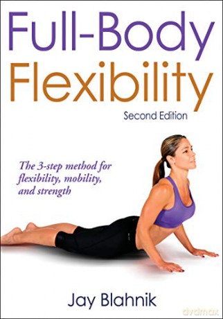 FullBody Flexibility - Jay C. Blahnik [KSIĄŻKA]