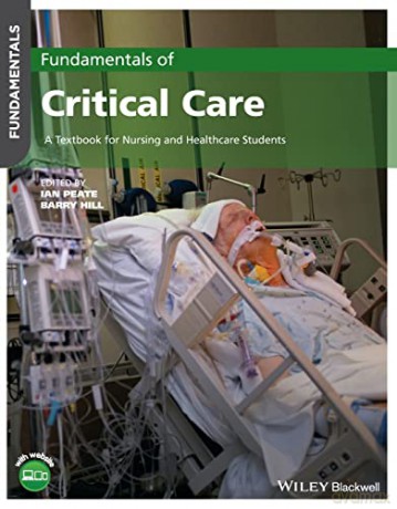 Fundamentals of Critical Care: A Textbook for Nursing and Healthcare Students - Ian Peate [KSIĄŻKA]