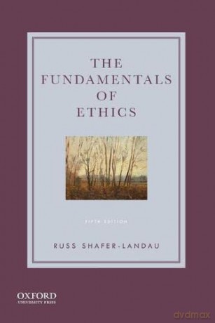 Fundamentals of Ethics - Russ Shafer-Landau [KSIĄŻKA]