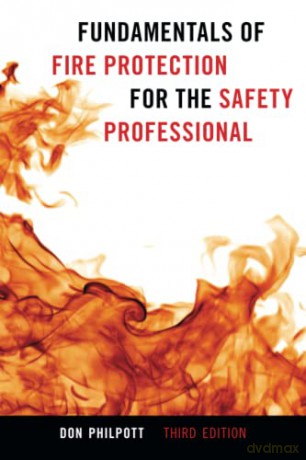 Fundamentals of Fire Protection for the Safety Professional - Don Philpott [KSIĄŻKA]