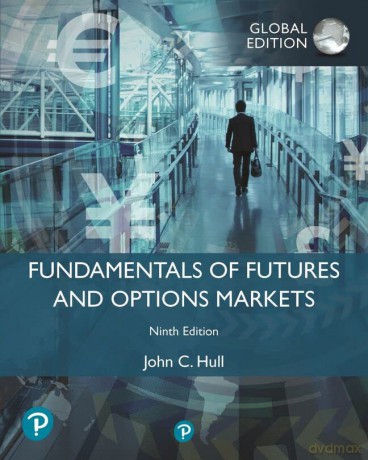 Fundamentals of Futures and Options Markets, Global Edition - John Hull [KSIĄŻKA]