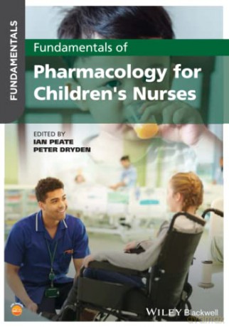 Fundamentals of Pharmacology for Children's Nurses - Ian Peate [KSIĄŻKA]