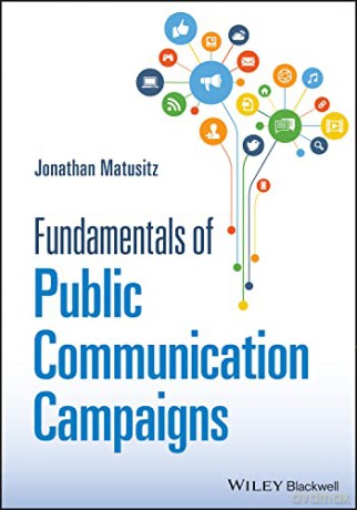 Fundamentals of Public Communication Campaigns - Jonathan Matusitz [KSIĄŻKA]