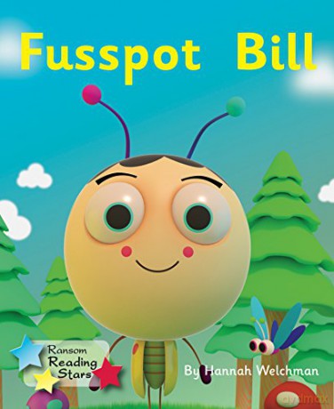 Fusspot Bill: Phonics Phase 2 (Reading Stars Phonics) - Hannah Welchman [KSIĄŻKA]