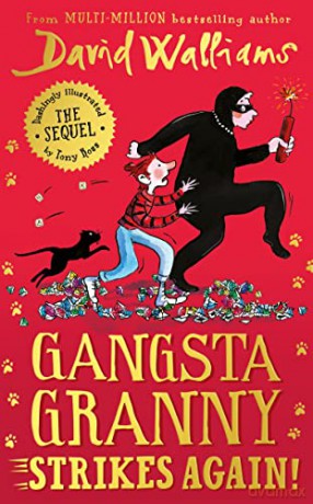 Gangsta Granny Strikes Again!: The amazing new sequel to GANGSTA GRANNY, 2021's latest children's book by million-copy bestselling author David Walliams - David Walliams [KSIĄŻKA]