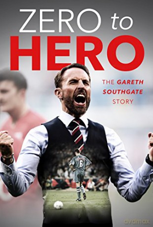 Gareth Southgate: From Zero to Hero - Rob Mason [KSIĄŻKA]
