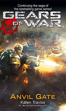 Gears Of War: Anvil Gate (Tom Thorne Novels) - Karen Traviss [KSIĄŻKA]