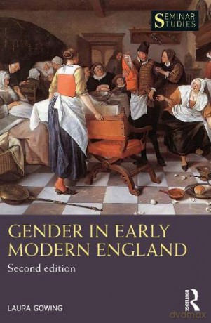Gender in Early Modern England (Seminar Studies) - Laura Gowing [KSIĄŻKA]