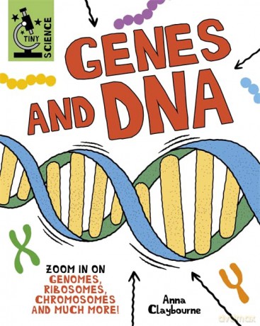 Genes and DNA - Anna Claybourne [KSIĄŻKA]