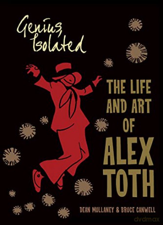 Genius, Isolated: The Life and Art of Alex Toth - Dean Mullaney [KOMIKS]
