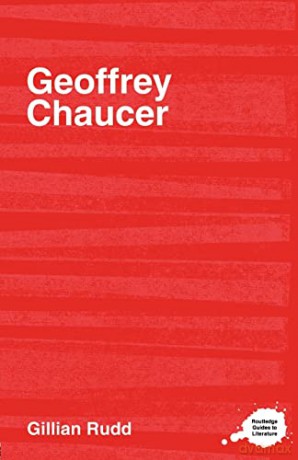 Geoffrey Chaucer (Routledge Guides to Literature) - Gillian Rudd [KSIĄŻKA]