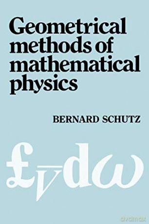 Geometrical Methods of Mathematical Physics - Bernard Schutz [KSIĄŻKA]