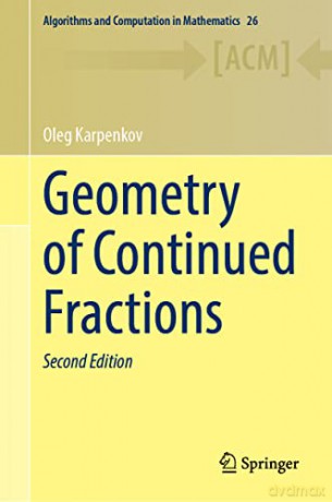 Geometry of Continued Fractions: 26 (Algorithms and Computation in Mathematics, 26) - Oleg N. Karpenkov [KSIĄŻKA]