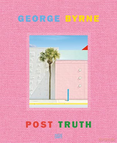 George Byrne: Post Truth - Stephanie Emerson [KSIĄŻKA]