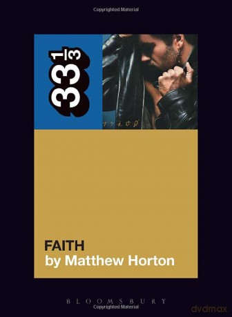 George Michael's Faith (33 1/3) - Matthew Horton [KSIĄŻKA]