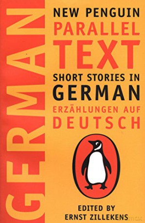 German Short Stories: Deutsche Kurzgeshichten (New Penguin Parallel Texts Series) - Ernst Zillekens [KSIĄŻKA]