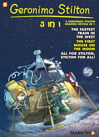 Geronimo Stilton 3-in-1 #5: Collecting The Fastest Train in the West, First Mouse on the Moon, and All for Stilton, Stilton for All! (Geronimo Stilton Graphic Novels) - Geronimo Stilton [KOMIKS]