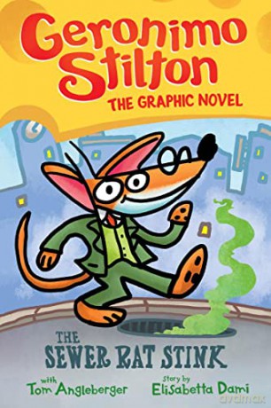 Geronimo Stilton: The Sewer Rat Stink (Graphic Novel #1): Volume 1 (Geronimo Stilton Graphic Novel) - Geronimo Stilton [KSIĄŻKA]