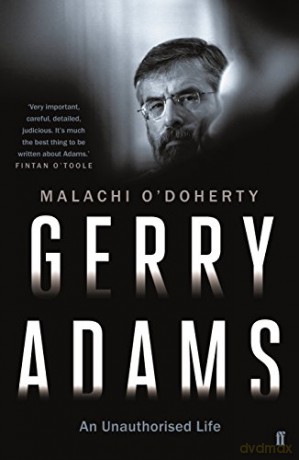 Gerry Adams: An Unauthorised Life: Malachi O'Doherty - Malachi O'Doherty [KSIĄŻKA]