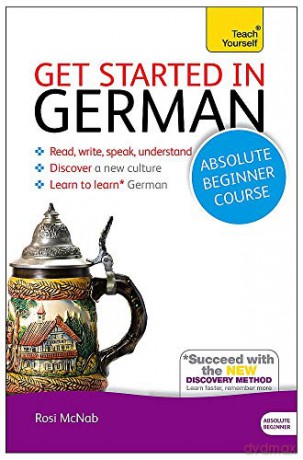 Get Started in German Absolute Beginner Course: (Book and audio support) (Teach Yourself Language) - Rosi McNab [KSIĄŻKA]