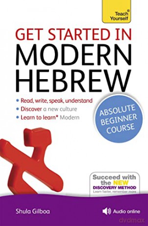 Get Started in Modern Hebrew Absolute Beginner Course: (Book and audio support) (Teach Yourself Language) - Shula Gilboa [KSIĄŻKA]