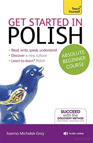 Get Started in Polish Absolute Beginner Course: (Book and audio support) (Teach Yourself) - Joanna Michalak-Gray [KSIĄŻKA]