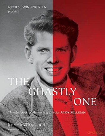 Ghastly One, The: The 42nd Street Netherworld of Director Andy Milligan (Nicolas Winding Refn Presents) - McDonough [KSIĄŻKA]