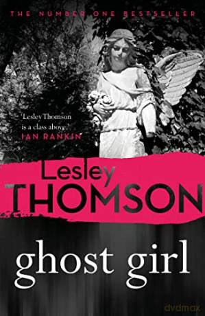 Ghost Girl (The Detective's Daughter): 2 - Lesley Thomson [KSIĄŻKA]