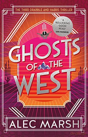 Ghosts of the West: Don't miss the new action-packed Drabble and Harris thriller! (Drabble and Harris, 3) - Alec Marsh [KSIĄŻKA]