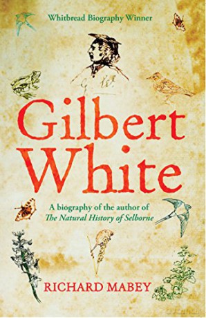 Gilbert White: A biography of the author of The Natural History of Selborne - Richard Mabey [KSIĄŻKA]