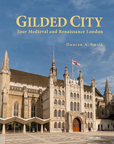 Gilded City: Tour Medieval and Renaissance London - Duncan A. Smith [KSIĄŻKA]