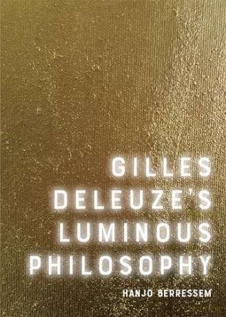 Gilles Deleuze's Luminous Philosophy - Professor of American Studies Hanjo Berressem [KSIĄŻKA]