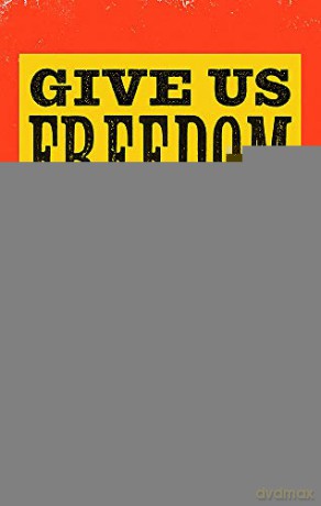 Give Us Freedom: The Women who Revolutionised the Modern World - Rosalind Miles [KSIĄŻKA]