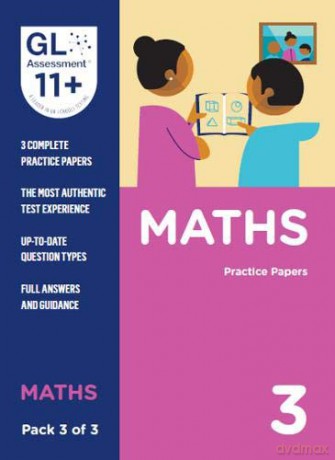 GL Assessment 11+ Practice Papers Maths Pack 3 (Multiple Choice) - GL Assessment [KSIĄŻKA]