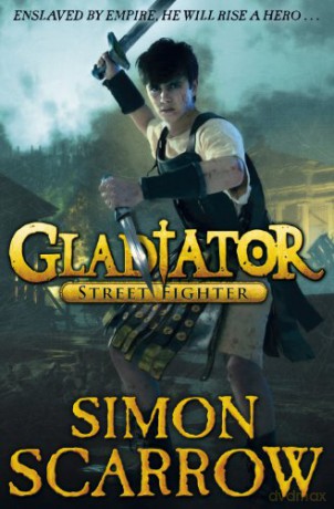 Gladiator: Street Fighter (Gladiator, 2) - Simon Scarrow [KSIĄŻKA]