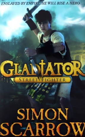 Gladiator: Street Fighter (Gladiator, 2) - Simon Scarrow [KSIĄŻKA]
