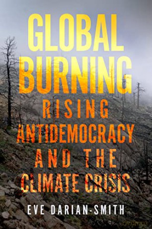 Global Burning: Rising Antidemocracy and the Climate Crisis - Eve Darian-Smith [KSIĄŻKA]