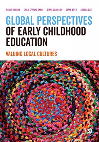 Global Perspectives of Early Childhood Education: Valuing Local Cultures - Naomi McLeod [KSIĄŻKA]