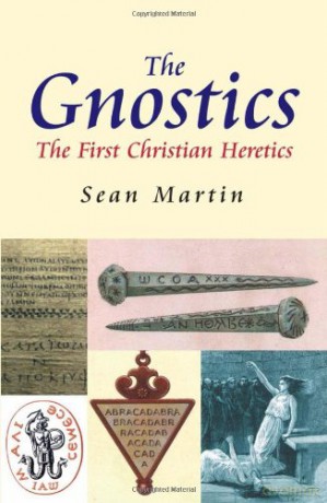 Gnostics, The: The First Christian Heretics (Pocket Essentials) - Sean Martin [KSIĄŻKA]