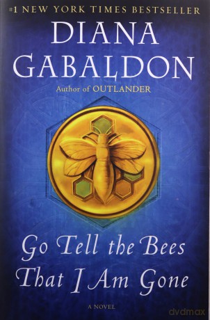 Go Tell the Bees That I Am Gone (Outlander) - Diana Gabaldon [KSIĄŻKA]