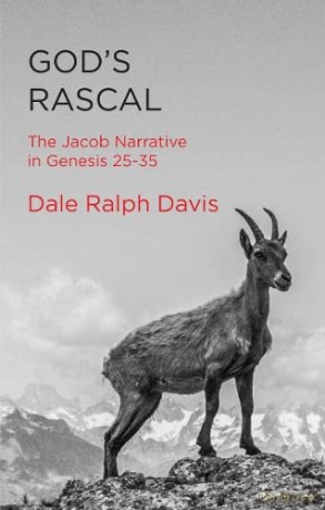 God's Rascal: The Jacob Narrative in Genesis 25-35 - Dale Ralph Davis [KSIĄŻKA]