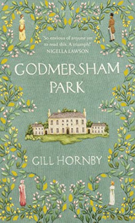 Godmersham Park: the Sunday Times top ten bestseller by the acclaimed author of Miss Austen - Gill Hornby [KSIĄŻKA]