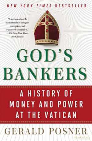 God's Bankers: A History of Money and Power at the Vatican - Gerald Posner [KSIĄŻKA]