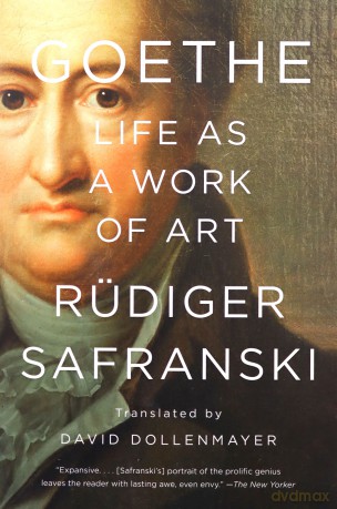 Goethe: Life as a Work of Art - Rüdiger Safranski [KSIĄŻKA]