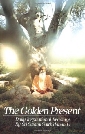 Golden Present: Daily Inspirational Readings: Daily Inspirational Readings by Sri Swami Satchidananda - Sri Swami Satchidananda [KSIĄŻKA]
