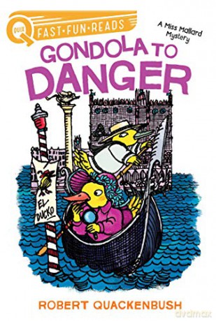 Gondola to Danger: A Miss Mallard Mystery (Quix) - Robert Quackenbush [KSIĄŻKA]