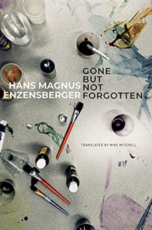 Gone But Not Forgotten: My Favourite Flops and Other Projects that Came to Nothing (The German List) - Hans Magnus Enzensberger [KSIĄŻKA]
