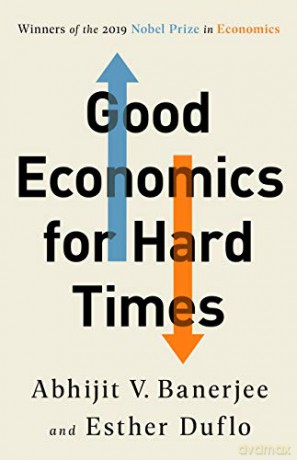 Good Economics for Hard Times - Abhijit V Banerjee [KSIĄŻKA]
