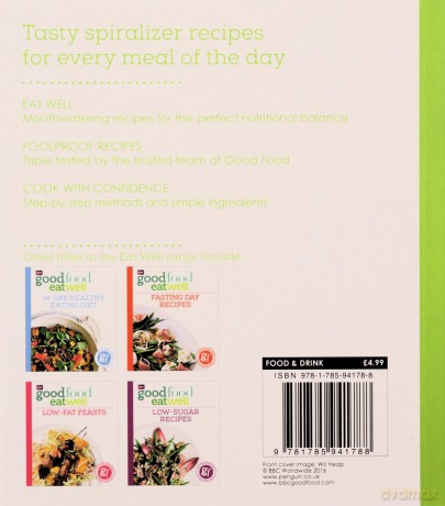 Good Food Eat Well: Spiralizer Recipes - Good Food Guides [KSIĄŻKA]